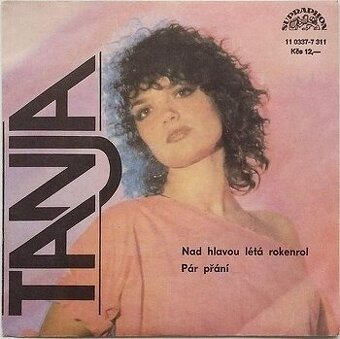 Tanja  – Nad hlavou létá rokenrol / Pár přání (SP)