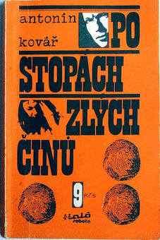 Antonín Kovář - Po stopách zlých činů
