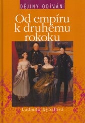 Dějiny odívání Od empíru k druhému rokoku