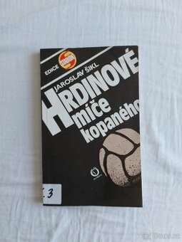 Hrdinové míče kopaného - Jaroslav Šikl