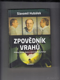 Zpovědník vrahů - Slavomil Hubálek