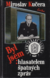Byl jsem hlasatelem špatných zpráv - M. Kučera