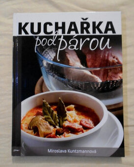 Miroslava Kuntzmannová - Kuchařka pod párou - 2013