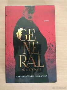 Nová kniha Generál M. R. Štefánik - Mariana Čengel Solčanská