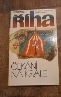 Čekání na krále , Bohumil Říha - 1987 - 255 str.