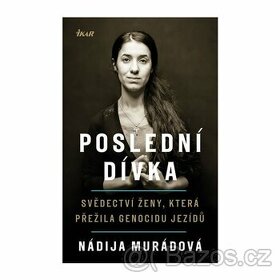 Nádija Murádová - Poslední dívka