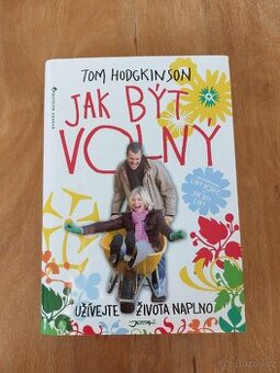 Jak být volný - Tom Hodgkinson