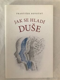 Jak se hladí duše.