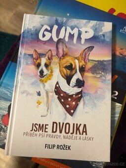 Gump - jsme dvojka : příběh psí pravdy, naděje a lásky