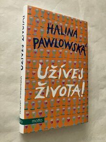 Užívej života - Halina Pawlowská