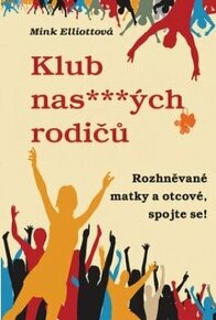 Klub nasých rodičů ..... Mink Elliott