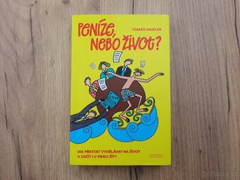 Kniha Peníze, nebo život?