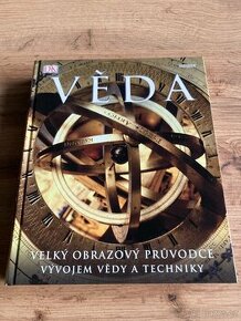 Věda - obrazový průvodce vývojem vědy a techniky
