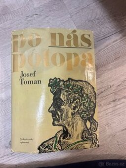 Po nás potopa – Josef Toman