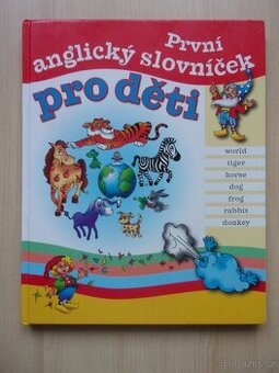 ANGLIČTINA - PRVNÍ ANGLICKÝ SLOVNÍČEK PRO DĚTI