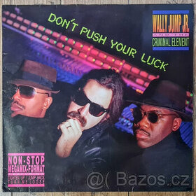 Wally Jump Jr. & The Criminal Element - Don't Push Your Luck