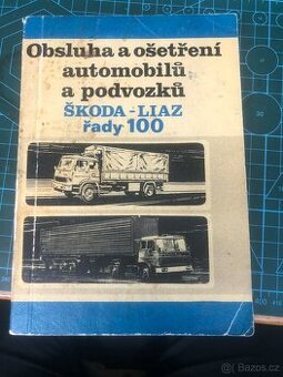 Škoda LIAZ řady 100 – Návod k obsluze automobilů a podvozků