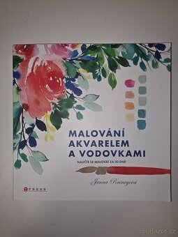 Malování Akvarelem a Vodovkami