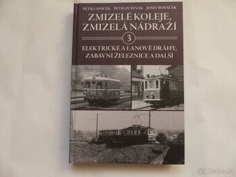 Zmizelé koleje, zmizelá nádraží 3 - nová zabalená 