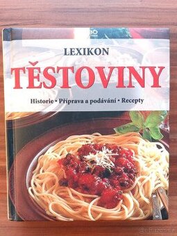 LEXIKON TĚSTOVINY příprava, recepty - kniha za cenu časopisu