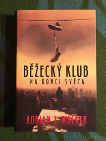 Adrian J. Walker - Běžecký klub na konci světa - 1