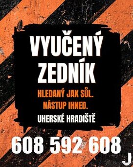 HLEDÁME ŠIKOVNÉHO ZEDNÍKA I ABSOLVENTA BEZ PRAXE