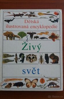 ŽIVÝ SVĚT/ dětská ilustrovaná encyklopedie