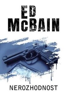 Ed McBain - NEROZHODNOST