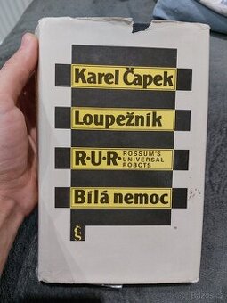 Karel Čapek Loupežník ; R.U.R. : Rossum's Universal Robots 