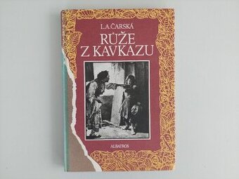 L. A. Čarská - Růže z Kavkazu / Ruža z Kaukazu - romantická