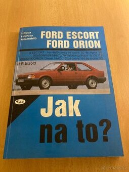 Ford Escort/Orion - Jak na to?