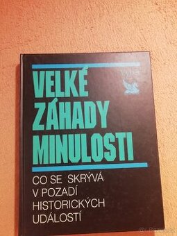 Velké záhady minulosti