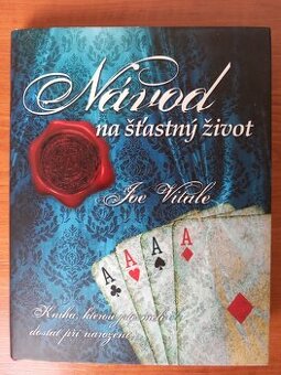 Návod na šťastný život, Joe Vitale