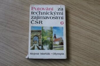 Kniha PUTOVÁNÍ ZA TECHNICKÝMI ZAJÍMAVOSTMI ČSR