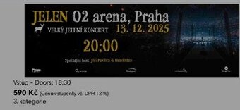 Jelen v O2 aréně
Sektor 113, řada 18, místo 12 a 13.