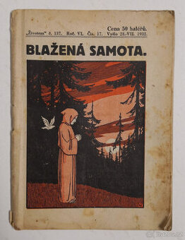 BLAŽENÁ SAMOTA 1932 - 1