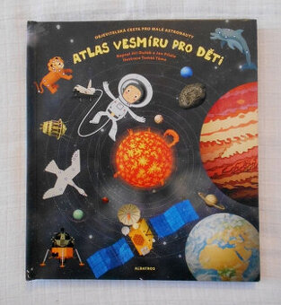 Dušek, Píšala - Atlas vesmíru pro děti - 2015