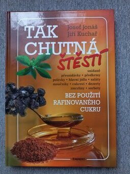 Tak chutná štěstí, J.Jonáš, J.Kuchhař