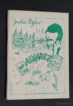 FOGLAR JAROSLAV  :  " Alvarez "