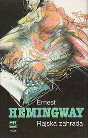 Ernest Hemingway - Rajská zahrada