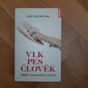 Vlk – Pes – Člověk