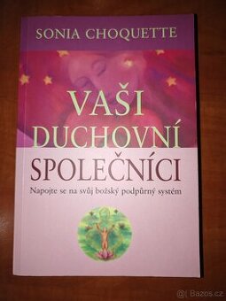 Kniha "Vaši duchovní společníci", Sonia Choquette