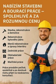 NABÍZÍM STAVEBNÍ A BOURACÍ PRÁCE – SPOLEHLIVĚ A ZA ROZUMNOU