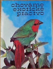 Chováme exotické ptactvo - viz text a foto