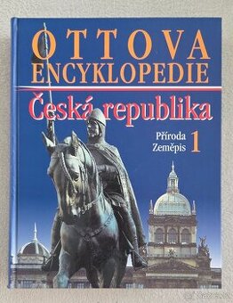 Ottova encyklopedie Česká republika - Příroda, zeměpis