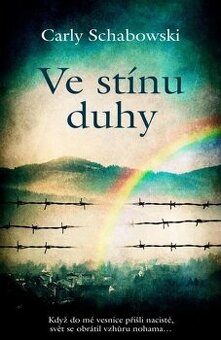 Carly Schabowski - Ve stínu duhy