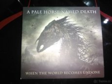 A Pale Horse Named Death - When the world becomes undone CD