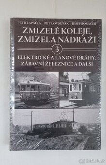 ZMIZELÉ KOLEJE, ZMIZELÁ NÁDRAŽÍ (3)