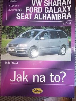 Jak na to vw sharan, ford galaxy, seat alhambra