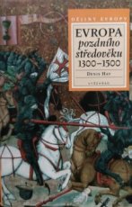 Denis Hay: Evropa pozdního středověku 1300-1500